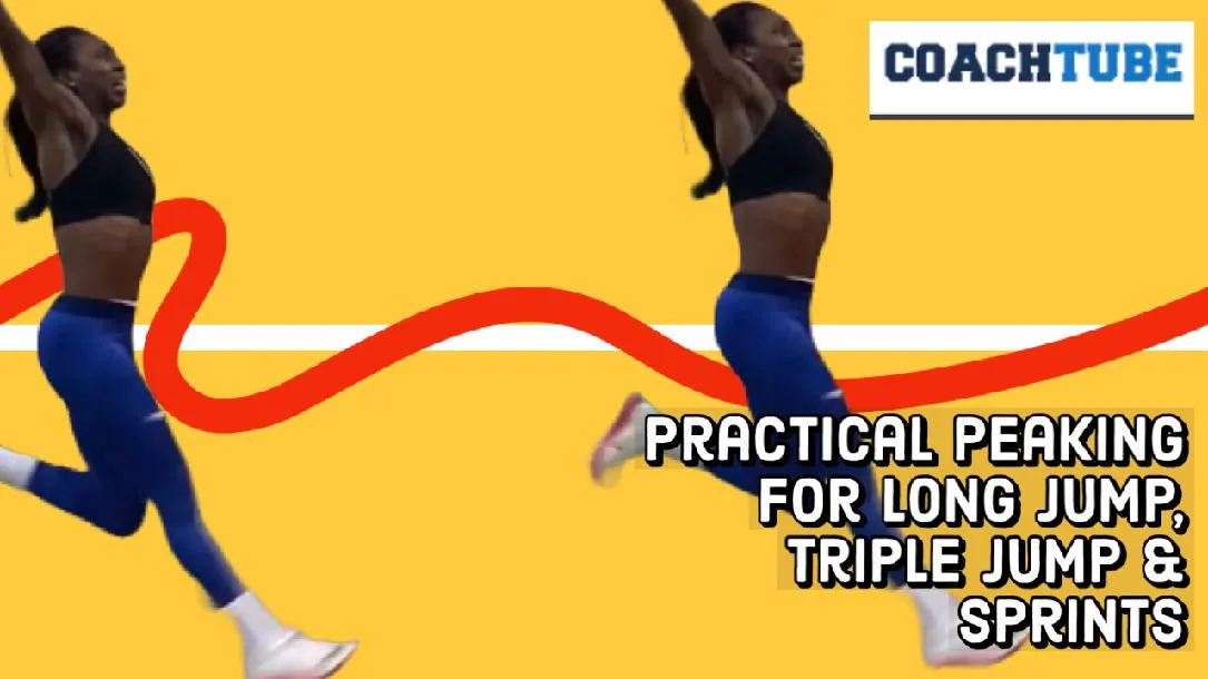 PRACTICAL PEAKING STRATEGY LONG, TRIPLE JUMP & SPRINTS (2 videos) & more